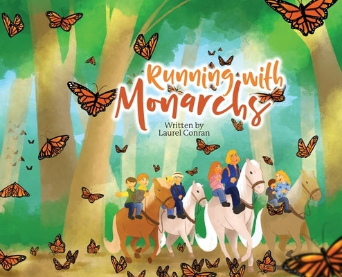 Running with Monarchs by Conran, Laurel