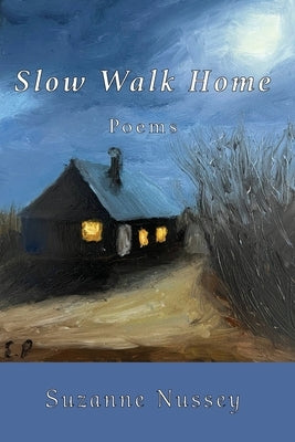 Slow Walk Home by Nussey, Suzanne