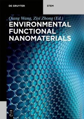 Environmental Functional Nanomaterials by Wang, Qiang