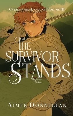 The Survivor Stands by Donnellan, Aimee