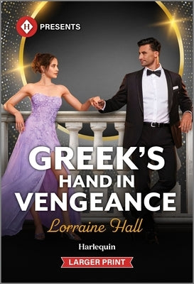 Greek's Hand in Vengeance by Hall, Lorraine