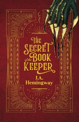 The Secret of the Book Keeper by Hemingway, J. a.