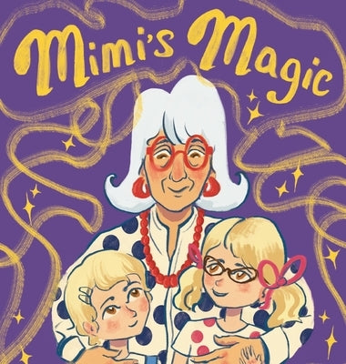 Mimi's Magic by Bloomquist, Kristin