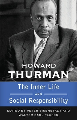 The Inner Life and Social Responsibility by Thurman, Howard