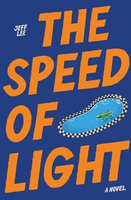 The Speed of Light: One Hell of a Ride by Lee, Jeff