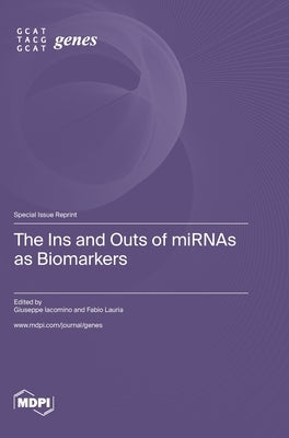 The Ins and Outs of miRNAs as Biomarkers by Iacomino, Giuseppe