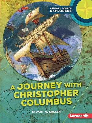 A Journey with Christopher Columbus by Kallen, Stuart A.