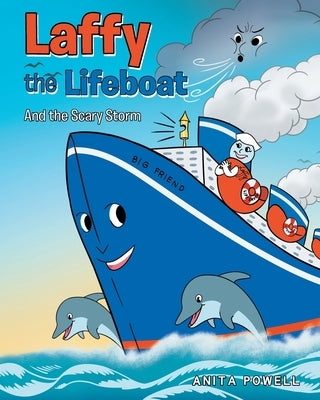 Laffy the Lifeboat: And the Scary Storm by Powell, Anita