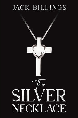 The Silver Necklace by Billings, Jack