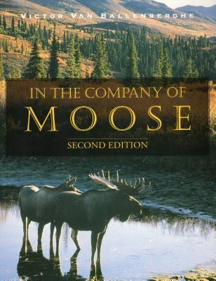 In the Company of Moose by Vanballenberghe, Victor
