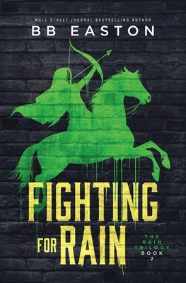 Fighting for Rain by Easton, Bb