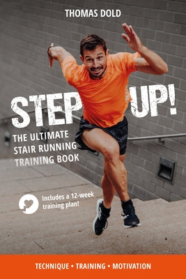 Step Up: The Ultimate Stair Running Training Book by Dold, Thomas