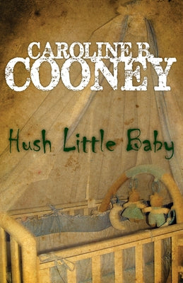 Hush Little Baby by Cooney, Caroline B.