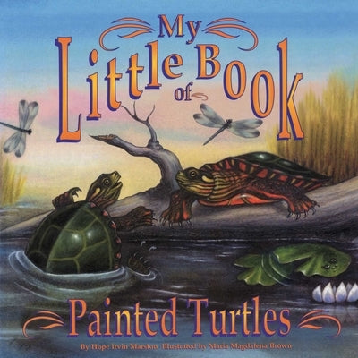 My Little Book of Painted Turtles (My Little Book Of...) by Marston, Hope Irvin