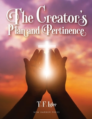 The Creator's Plan and Pertinence by Igler, Thomas