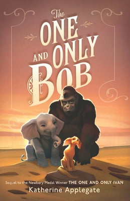 The One and Only Bob by Applegate, Katherine