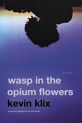Wasp in the Opium Flowers by Klix, Kevin