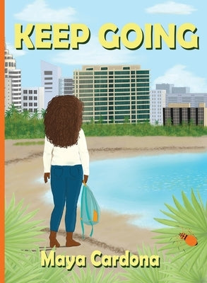 Keep Going by Cardona, Maya