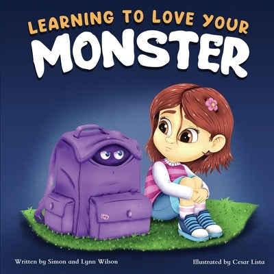 Learning To Love Your Monster by Wilson, Simon
