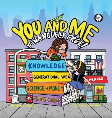 You and Me, Financially Free! by Perez, Aileen C.
