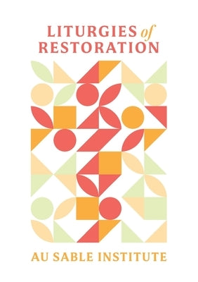 Liturgies of Restoration by Huska, Liuan