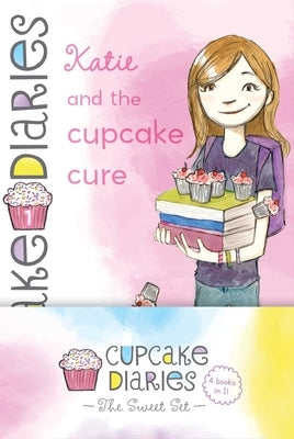 Cupcake Diaries the Sweet Set: Katie and the Cupcake Cure; MIA in the Mix; Emma on Thin Icing; Alexis and the Perfect Recipe by Simon, Coco