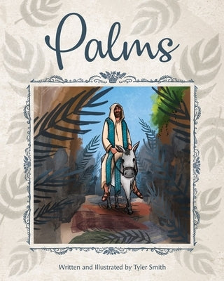 Palms by Smith, Tyler