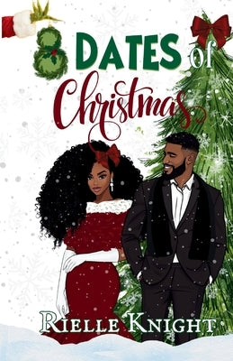 8 Dates of Christmas by Knight, Rielle