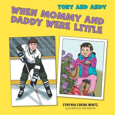 When Mommy And Daddy Were Little by Mintz, Cynthia Cheng