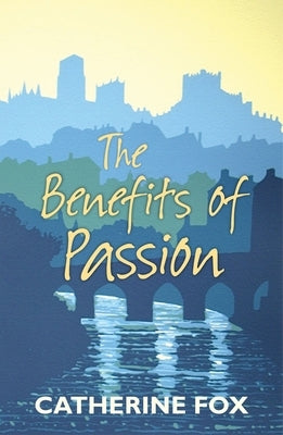 Benefits of Passion by Fox, Catherine