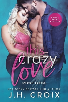 This Crazy Love by Croix, J. H.