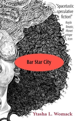Bar Star City: Bar Star City by Womack, Ytasha L.