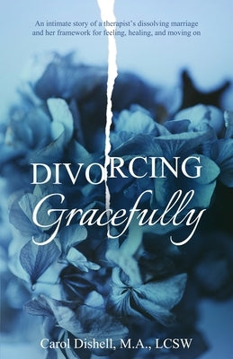 Divorcing Gracefully by Dishell, Carol