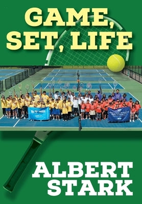 Game, Set, Life by Stark, Albert