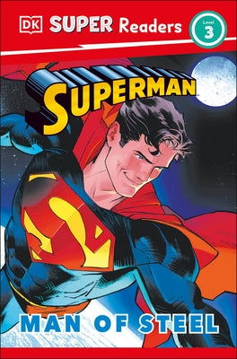 DK Super Readers Level 3 Superman Man of Steel by Jones, Matt