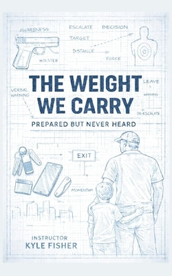 The Weight We Carry by Fisher, Kyle