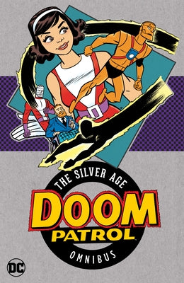 Doom Patrol: The Silver Age Omnibus (2025 Edition) by Drake, Arnold