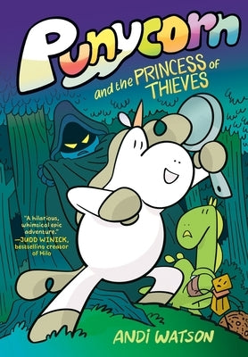 Punycorn and the Princess of Thieves: A Graphic Novel by Watson, Andi