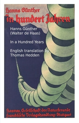 In a Hundred Years: Alternative Energy Sources in the Post-carbon World by GÃ¼nther, Hanns