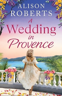 A Wedding in Provence by Roberts, Alison