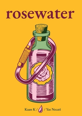 Rosewater (gold edition) by K, Kaan