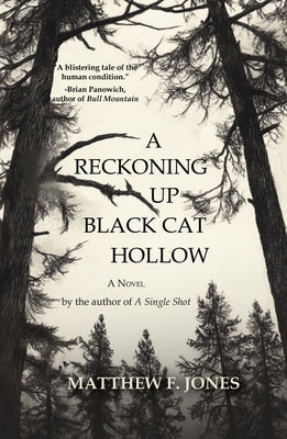 A Reckoning Up Black Cat Hollow by Jones, Matthew F.