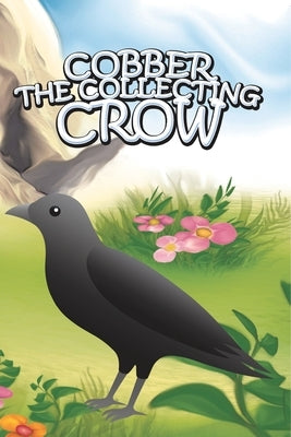 Cobber the Collecting Crow by Jupiter Kids