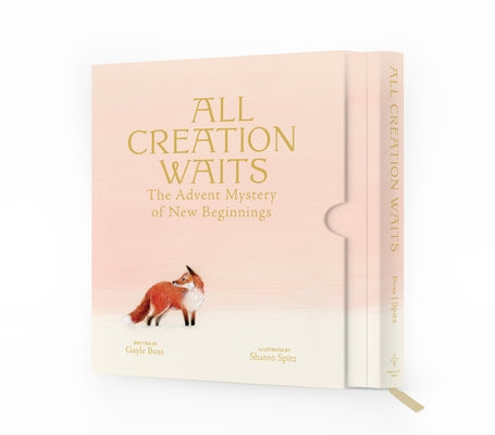 All Creation Waits -- Deluxe Edition: The Advent Mystery of New Beginnings by Boss, Gayle