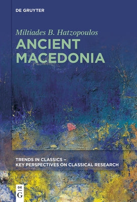 Ancient Macedonia by Hatzopoulos, Miltiades B.