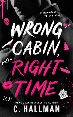 Wrong Cabin, Right Time by Hallman, C.