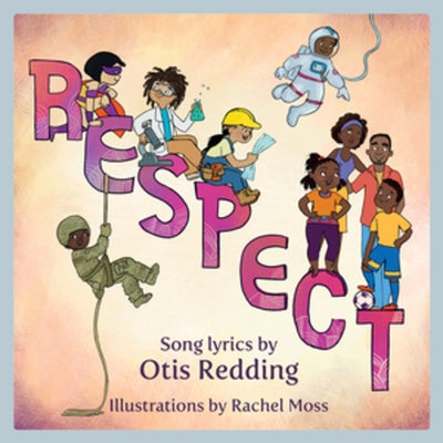 Respect: A Children's Picture Book by Redding, Otis