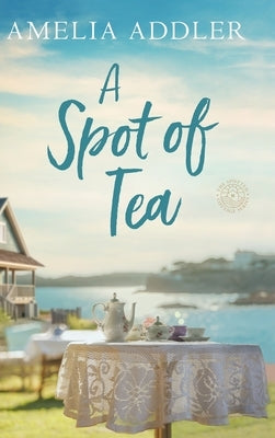 A Spot of Tea by Addler, Amelia
