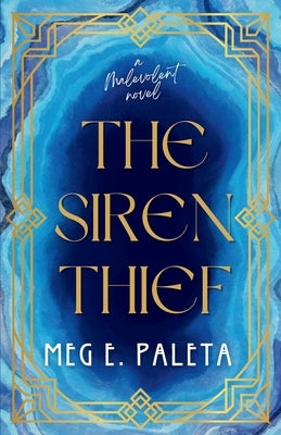 The Siren Thief: A Malevolent Novel by Paleta, Meg E.