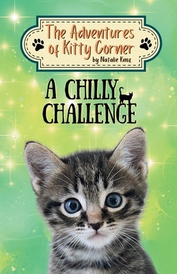 A Chilly Challenge: The Adventures of Kitty Corner Book 5 by Knox, Natalie